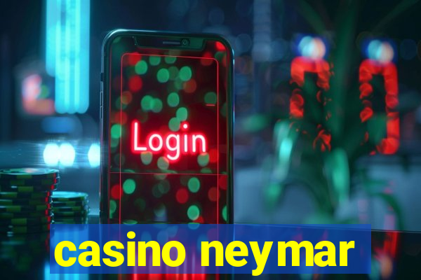 casino neymar